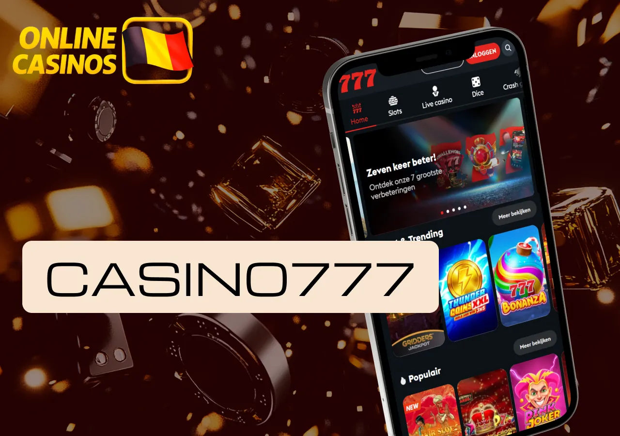 Casino Casino777 is afgestemd op de verwachtingen van spelers in België.